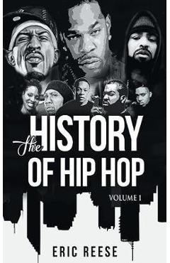 The History of Hip Hop - Eric Reese