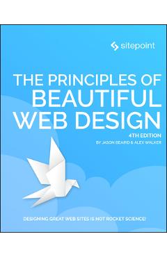 The Principles of Beautiful Web Design - Jason Beaird