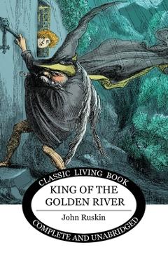 King of the Golden River - John Ruskin