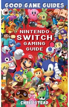Nintendo Switch Gaming Guide - Chris Stead