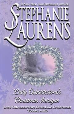 Lady Osbaldestone\'s Christmas Intrigue - Stephanie Laurens