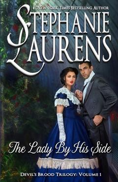 The Lady By His Side: Devil\'s Brood Trilogy - Stephanie Laurens