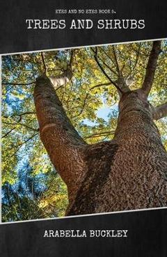 Trees and Shrubs - Arabella Buckley