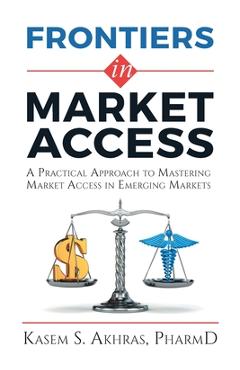 Frontiers in Market Access - Kasem Akhras