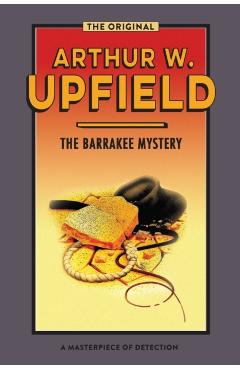The Barrakee Mystery: The Lure of the Bush - Arthur W. Upfield