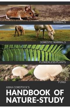 The Handbook Of Nature Study in Color - Mammals and Flowerless Plants