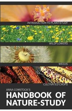 The Handbook Of Nature Study in Color - Wildflowers, Weeds & Cultivated Crops