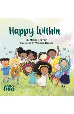 Happy within: A children's book about race, diversity and self-love ages 2 - 6 - Marisa J. Taylor
