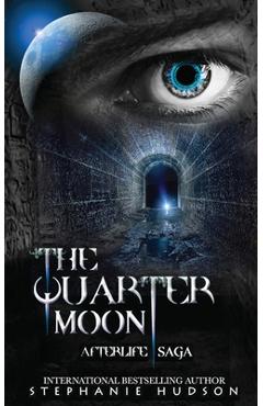 The Quarter Moon - Stephanie Hudson