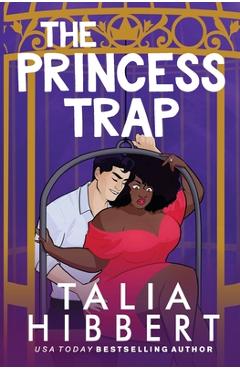 The Princess Trap - Talia Hibbert