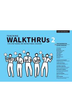 Teaching Walkthrus 2: Five-Step Guides to Instructional Coaching - Tom Sherrington