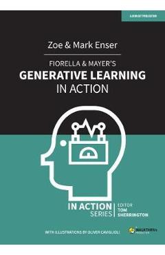 Fiorella & mayer's generative learning in action - zoe enser