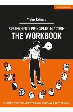 Rosenshine\'s Principles in Action: The Workbook - Claire Grimes