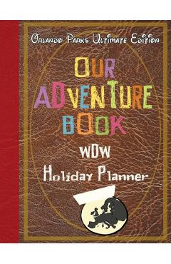 Our Adventure book WDW Holiday Planner Orlando Parks Ultimate Edition - Magical Planner Co