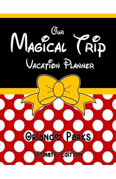 Our Magical Trip Vacation Planner Orlando Parks Ultimate Edition - Red Spotty - Magical Planner Co