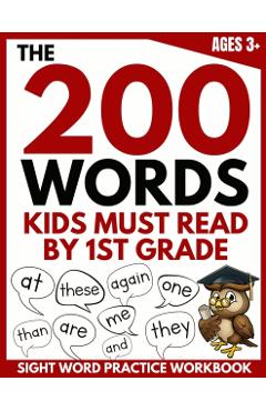 The 200 Words Kids Must Read by 1st Grade: Sight Word Practice Workbook - Brighter Child Company