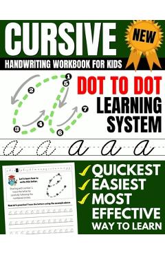 Cursive Handwriting Workbook For Kids: Dot To Dot Cursive Practice Book (Beginning Cursive) - Brighter Child Company
