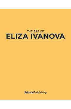 Eleeza: The Art of Eliza Ivanova - Eliza Ivanova