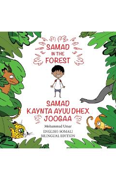 Samad in the Forest: English-Somali Bilingual Edition - Mohammed Umar