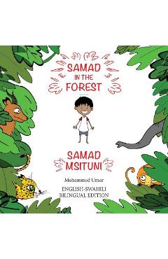 Samad in the Forest: English - Swahili Bilingual Edition - Mohammed Umar