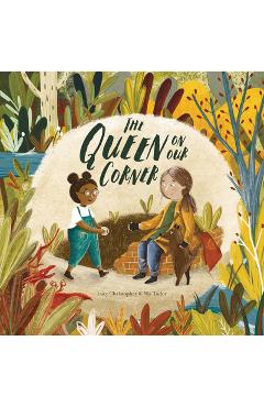 The Queen on Our Corner - Lucy Christopher
