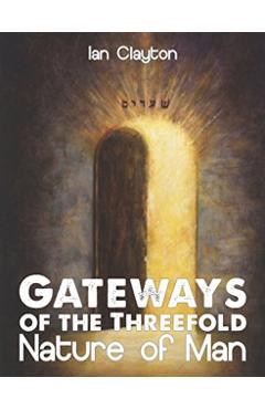 Gateways of the Three-Fold Nature of Man - Revelation Partners