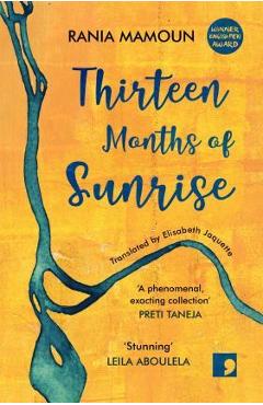 Thirteen Months of Sunrise - Rania Mamoun