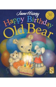 Happy Birthday, Old Bear - Jane Hissey