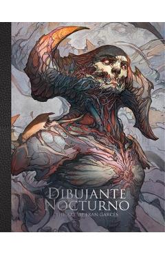 Dibujante Nocturno: The Art of Francisco Garc�s - Dibujante Noctorno