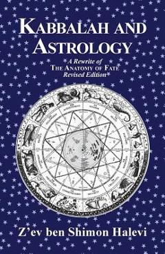 Kabbalah and astrology - z'ev ben shimon halevi