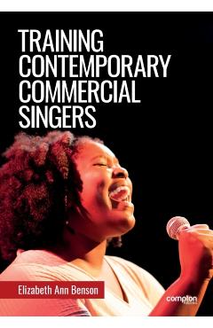 Training Contemporary Commercial Singers - Elizabeth Ann Benson