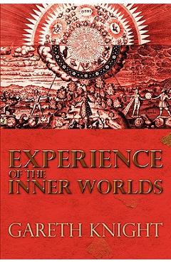 Experience of the Inner Worlds - Gareth Knight