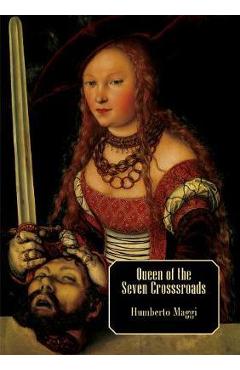 Queen of the Seven Crossroads - Humberto Maggi