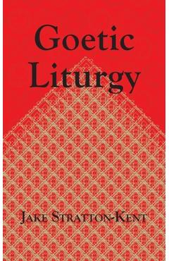 Goetic Liturgy - Jake Stratton-kent