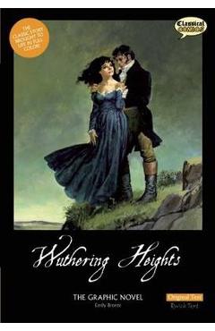 Wuthering Heights the Graphic Novel: Original Text - Sean Michael Wilson
