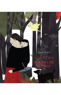 Pakwa Che Menisu = Wild Berries - Julie Flett