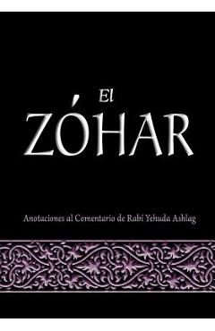 El Zohar: Anotaciones al Comentario de Rav Yehuda Ashlag - Michael Laitman