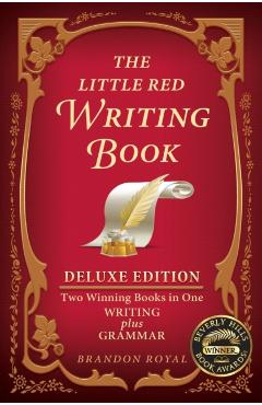 The Little Red Writing Book Deluxe Edition: Two Winning Books in One, Writing plus Grammar - Brandon Royal