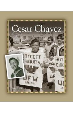 Cesar Chavez - Terry Barber