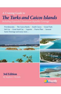 A Cruising Guide to the Turks and Caicos Islands - Stephen J. Pavlidis