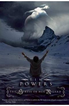 The stress of her regard - tim powers
