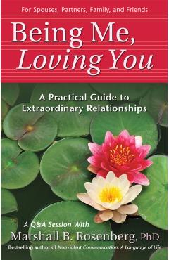 Being Me, Loving You - Marshall Rosenberg