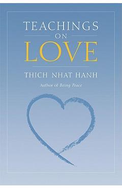 Teachings on Love - Thich Nhat Hanh
