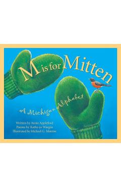 M is for mitten: the michigan alphabet - annie appleford