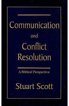 Communication and Conflict Resolution: A Biblical Perspective - Stuart Scott