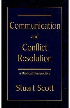 Communication and Conflict Resolution: A Biblical Perspective - Stuart Scott