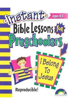 Instant Bible Lessons: I Belong to Jesus: Preschoolers - Rainbow