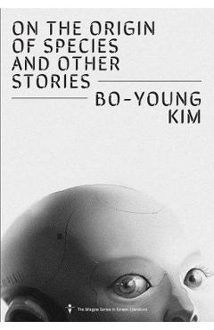 On the Origin of Species and Other Stories - Bo-young Kim