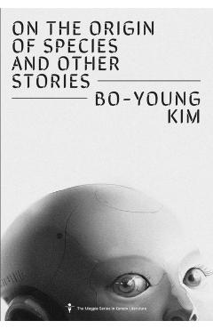 On the Origin of Species and Other Stories - Bo-young Kim