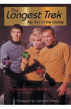 The Longest Trek: My Tour of the Galaxy - Grace Lee Whitney